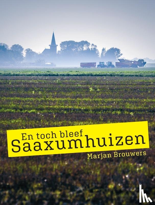 Brouwers, Marjan - En toch bleef Saaxumhuizen