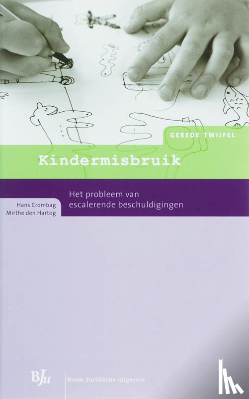 Crombag, Hans, Hartog, Marjolein den - Kindermisbruik