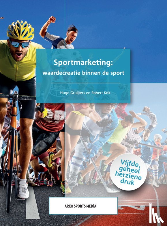 Gruijters, Hugo, Kok, Robert - Sportmarketing: waardecreatie binnen de sport