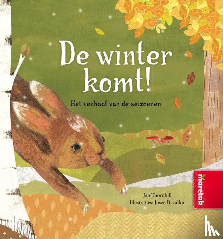 Thornhill, Jan - De winter komt! Het verhaal van de seizoenen