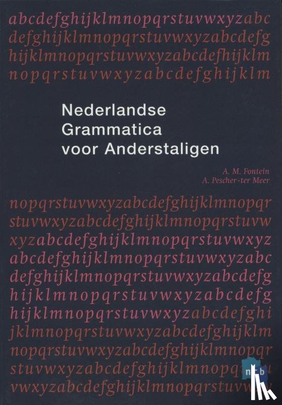 Fontein, A.M., Pescher-ter Meer, A. - Nederlandse grammatica voor anderstaligen