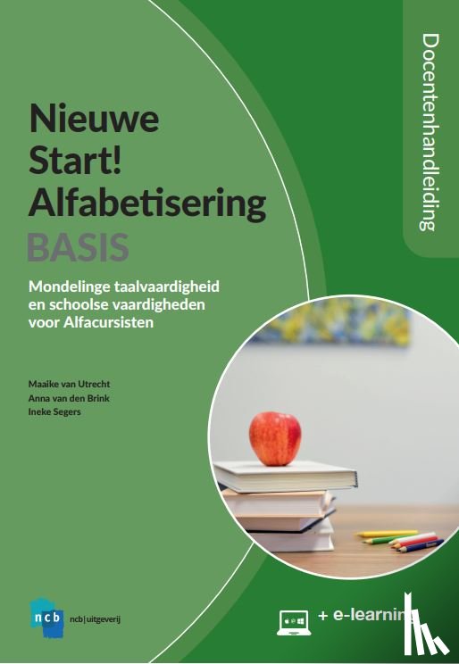 Utrecht, Maaike van, Brink, Anna van den, Segers, Ineke - Nieuwe Start! Alfabetisering Basis-Docentenhandleiding + E-learning