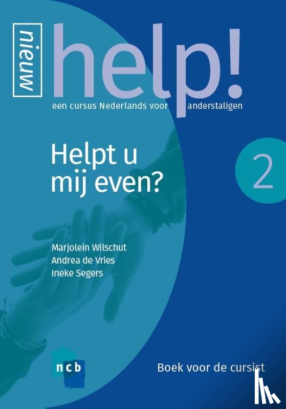 Wilschut, Marjolein, Vries, Andrea de, Segers, Ineke - Help! 2 Helpt u mij even?