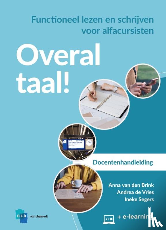 Brink, Anna van den, Vries, Andrea de, Segers, Ineke - Overal Taal! Docentenhandleiding
