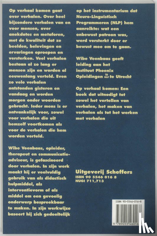 Veenbaas, Wibe - Op verhaal komen