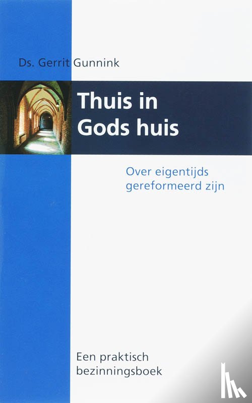 Gunnink, G. - Thuis in Gods huis