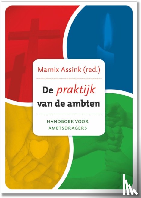 Assink, Marnix - De praktijk van de ambten