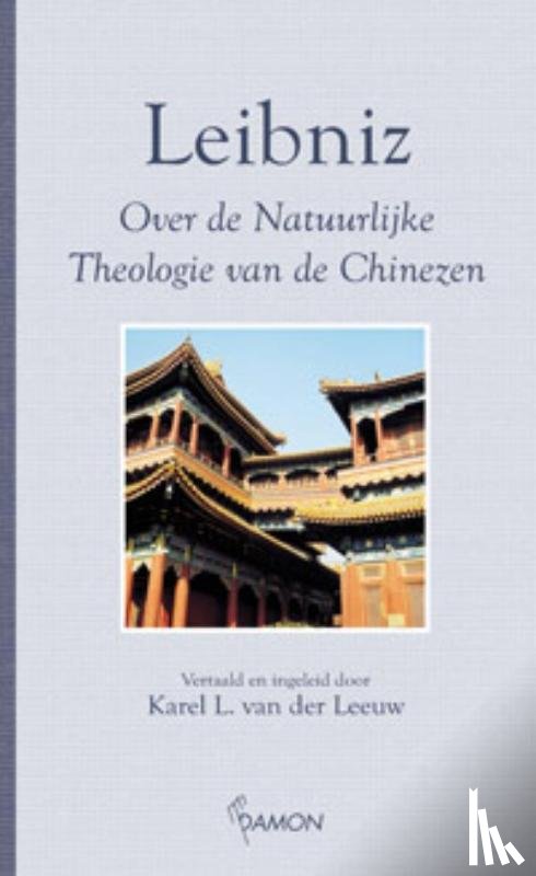 Leibniz - Over de natuurlijke theologie van de Chinezen