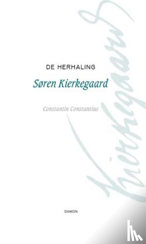 Kierkegaard, Søren, Constantius, C. - De herhaling
