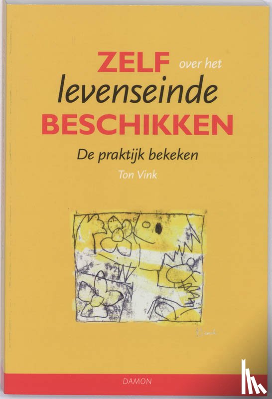 Vink, T. - Zelf over het Levenseinde beschikken
