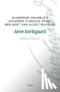 Kierkegaard, Søren, Climacus, Johannes - Filosofische kruimels