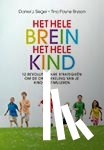 Siegel, Daniel J., Bryson, Tina Payne - Het hele brein, het hele kind