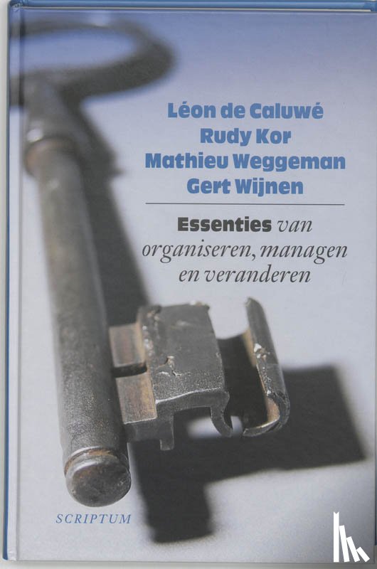 Caluwe, L. de - Essenties van organiseren, managen en veranderen