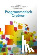 Bos, Jo, Loon, Anne Jette van, Licht, Hans - Programmatisch creeren