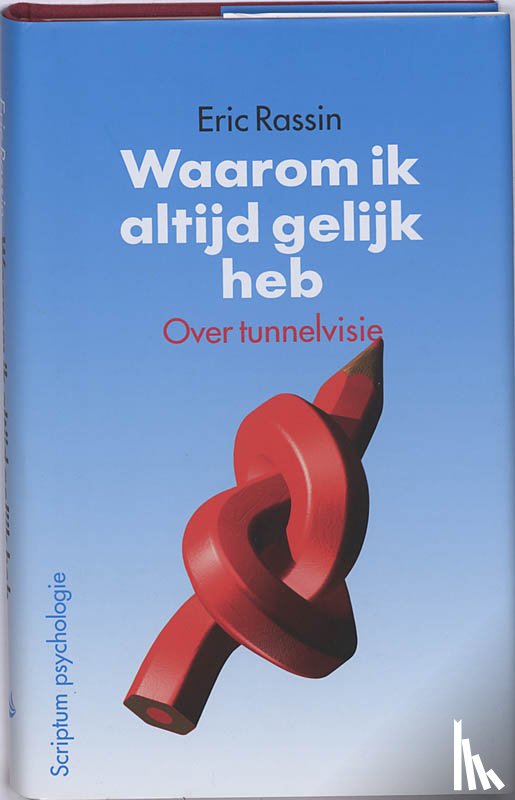 Rassin, E. - Waarom ik altijd gelijk heb