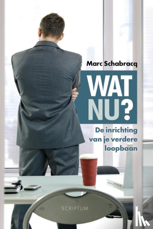 Schabracq, Marc - Wat nu?