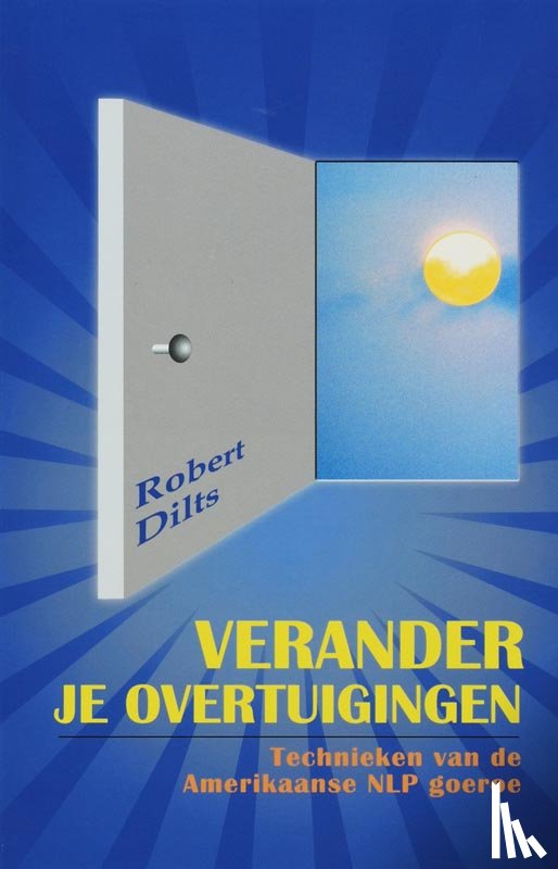 Dilts, R. - Verander je overtuigingen