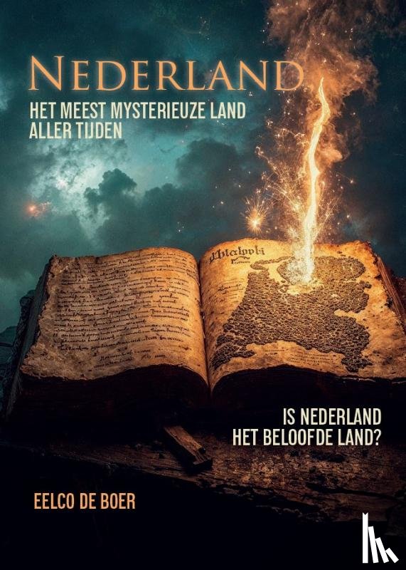 Boer, Eelco de - Nederland, het meest mysterieuze land aller tijden