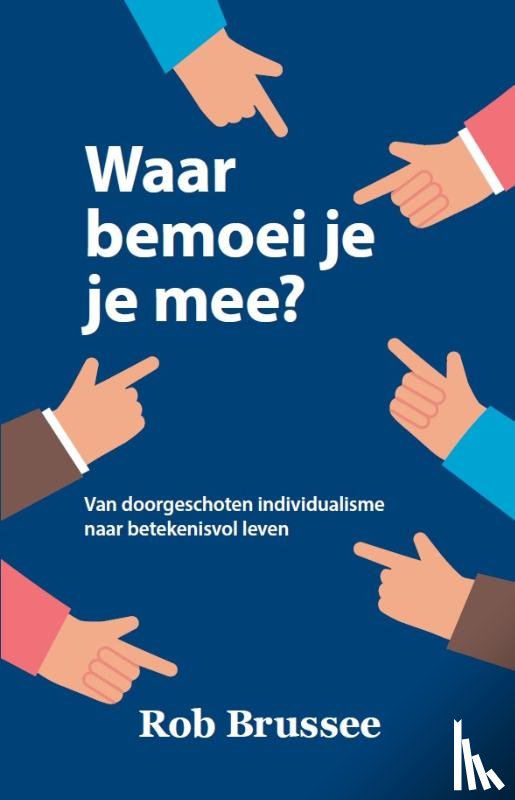 Brussee, Rob - Waar bemoei je je mee?