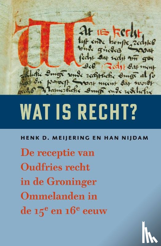 Meijering, Henk D., Nijdam, Han - Wat is recht?