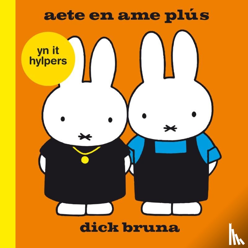Bruna, Dick - Aeta en ame Plús - yn it hylpers