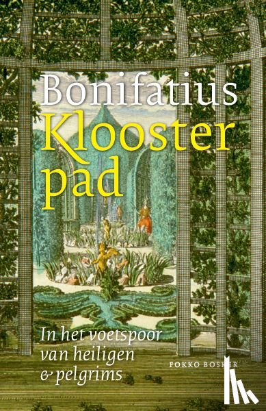 Bosker, Fokko - Bonifatius Kloosterpad
