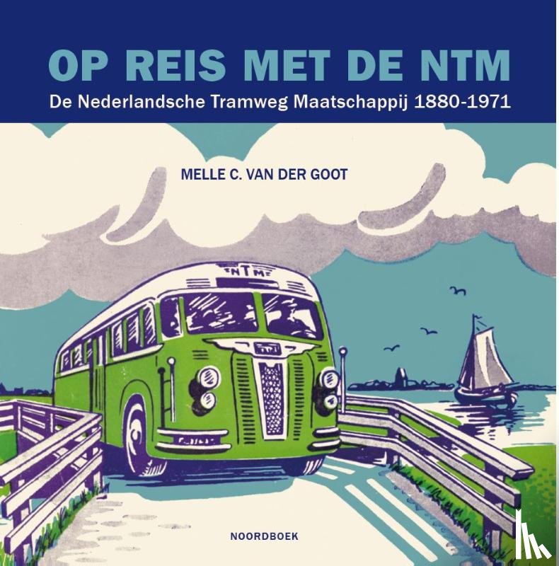 Goot, Melle C. Van Der - Op reis met de NTM
