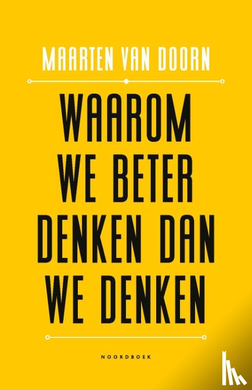 Doorn, Maarten van - Waarom we beter denken dan we denken