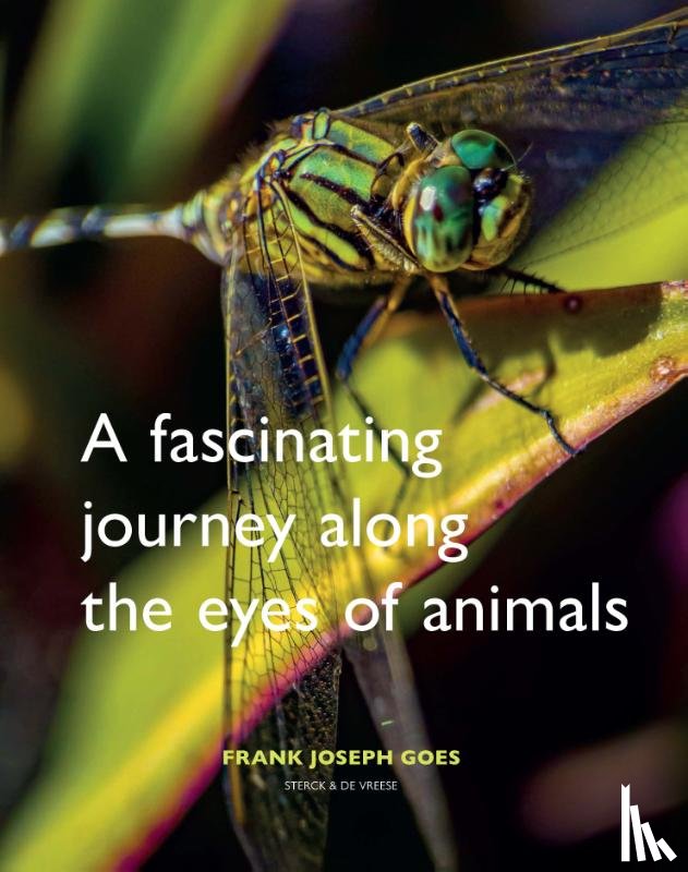 Goes, Frank Joseph - A fascinating journey along the eyes of animals