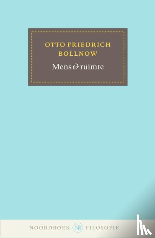 Bollnow, Otto Friedrich - Mens & ruimte