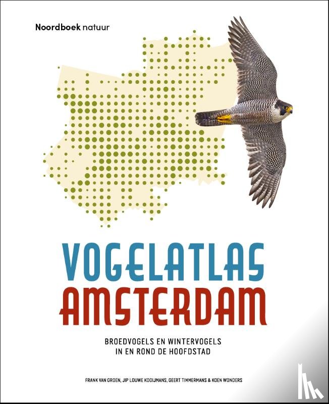 Groen, Frank van, Kooijmans, Jip Louwe, Timmermans, Geert, Wonders, Koen - Vogelatlas Amsterdam