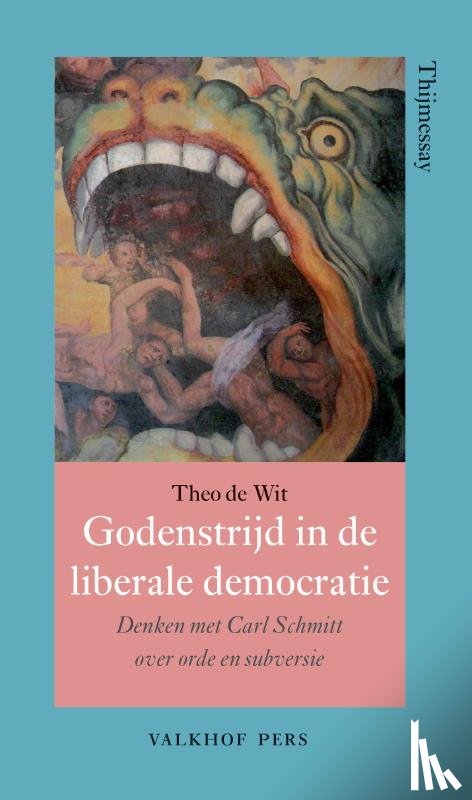 Wit, Theo de - Godenstrijd in de liberale democratie