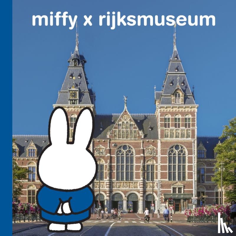 Bruna, Dick - miffy x rijksmuseum