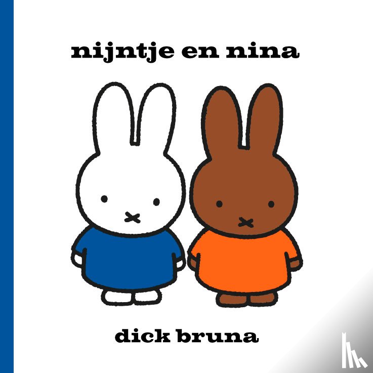 Bruna, Dick - Nijntje en Nina