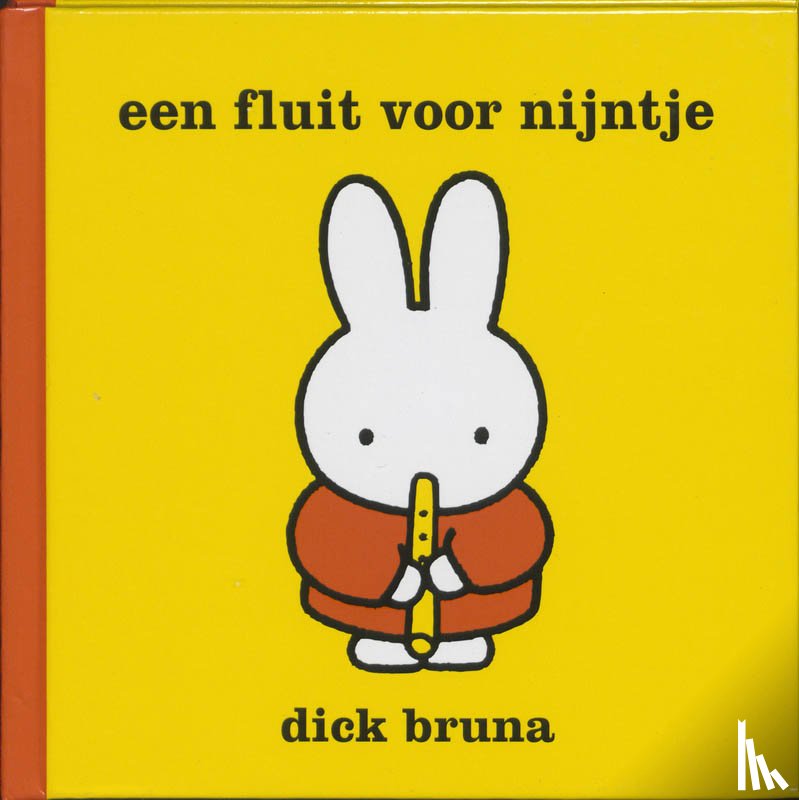 Bruna, Dick - Een fluit voor Nijntje