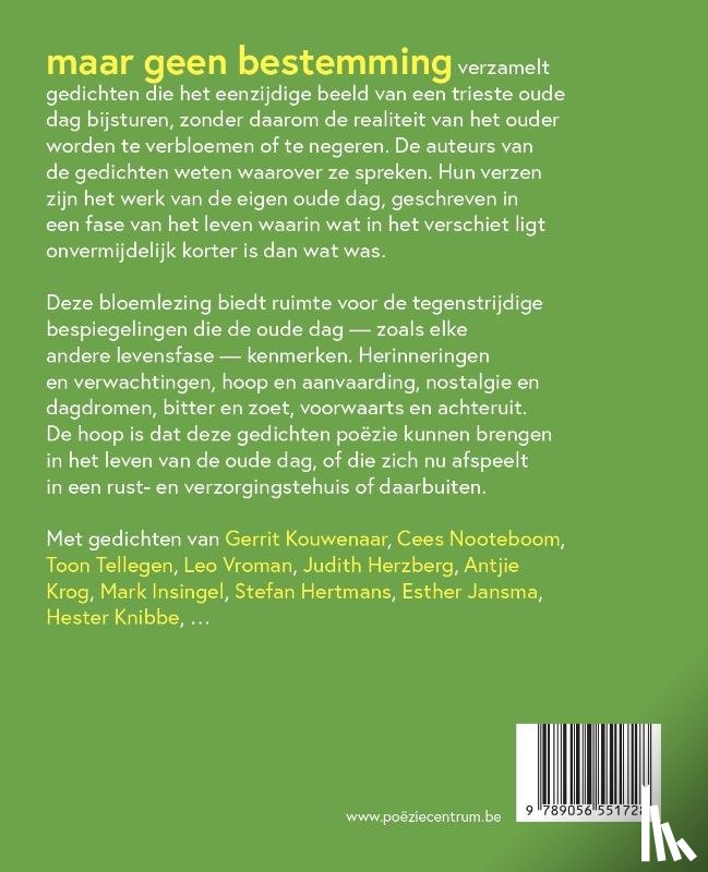  - Maar geen bestemming. Gedichten over de oude dag