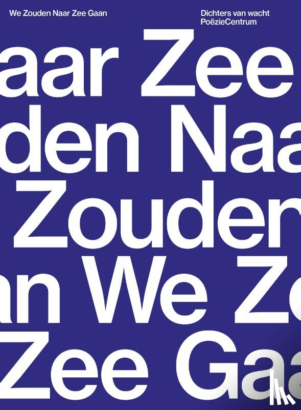  - We zouden naar zee gaan