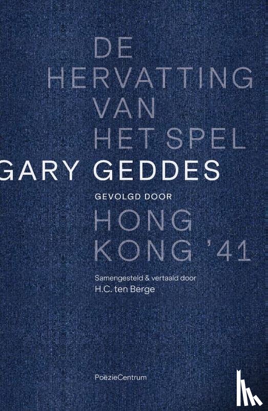 Geddes, Gary - De hervatting van het spel gevolgd door Hong Kong '41