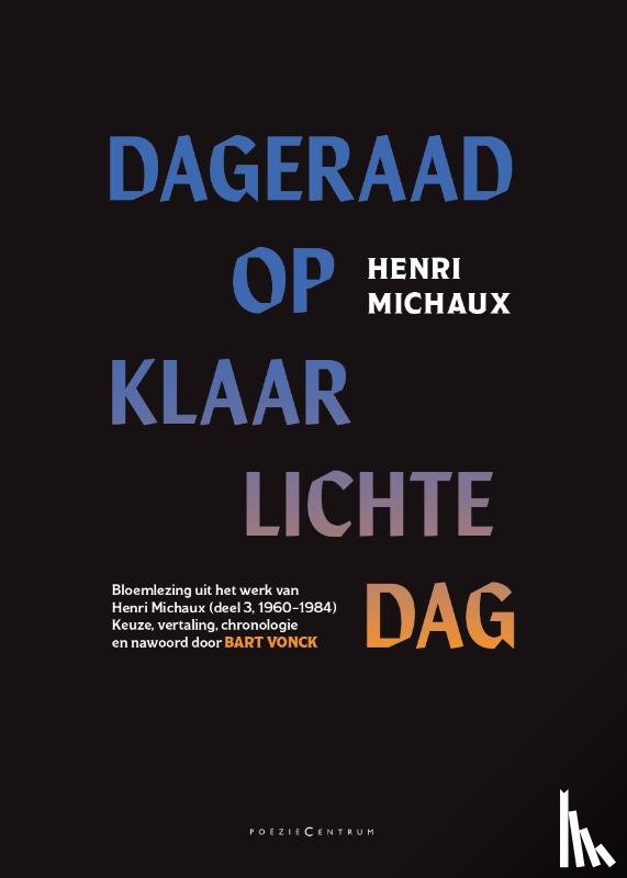 Michaux, Henri - Dageraad op klaarlichte dag