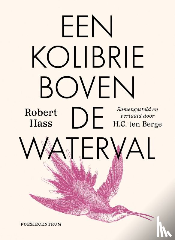Hass, Robert - Een kolibrie boven de waterval