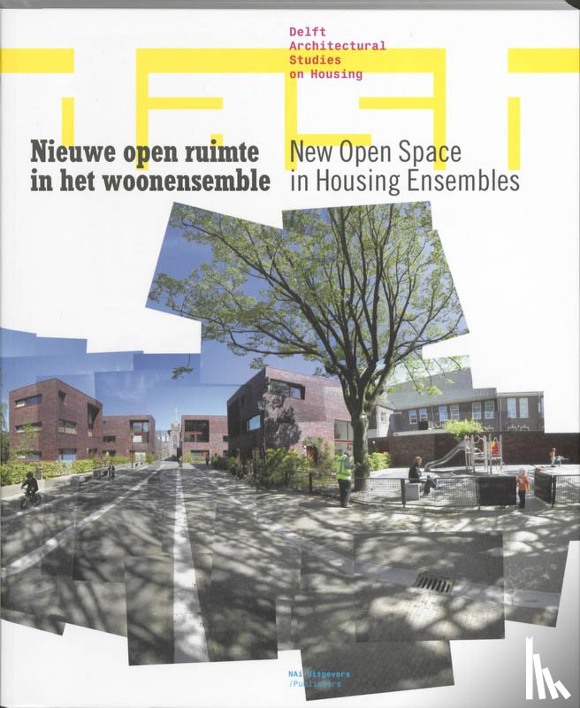 Gameren, Dick van - Nieuwe open ruimte in het woonensemble / New Open Space in Housing Ensembles