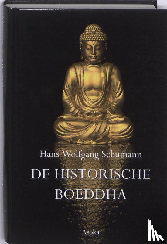 Schumann, Hans W. - De historische Boeddha
