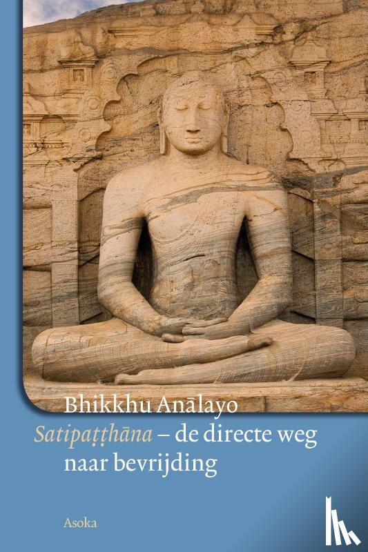 Analayo, Bhikkhu - Satipatthana