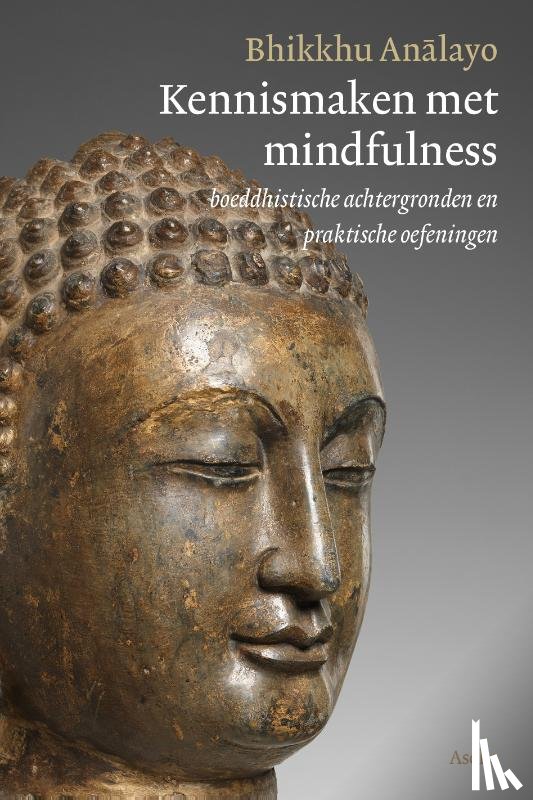 Analayo, Bhikkhu - Kennismaken met mindfulness