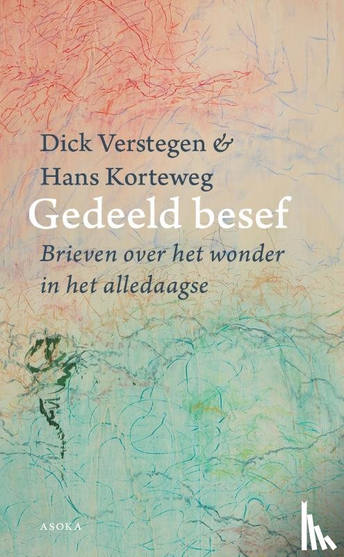Verstegen, Dick, Korteweg, Hans - Gedeeld besef
