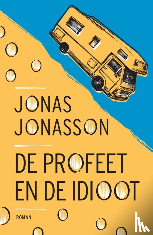 Jonasson, Jonas - De profeet en de idioot