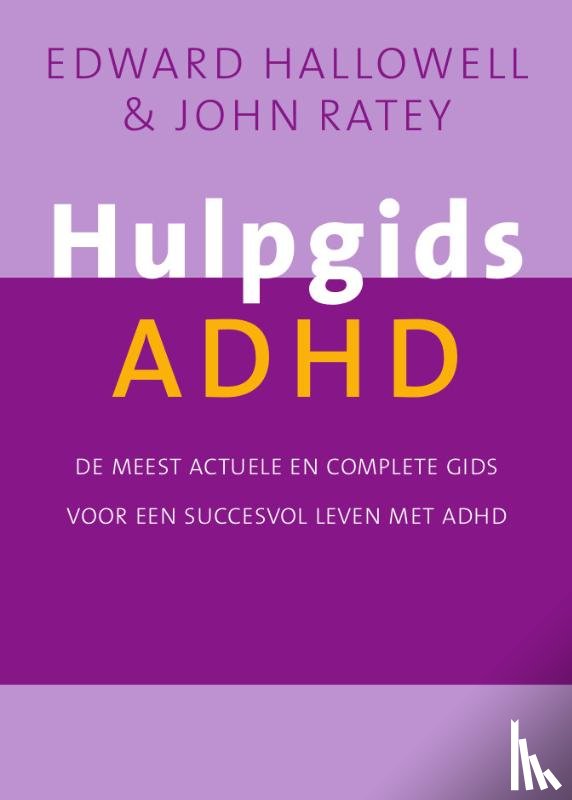 Hallowell, E.M., Ratey, J.J. - Hulpgids ADHD