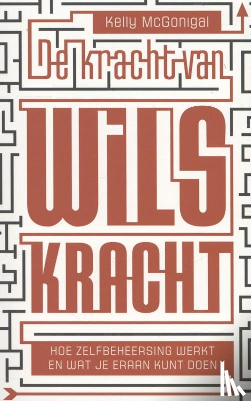 McGonigal, Kelly - De kracht van wilskracht