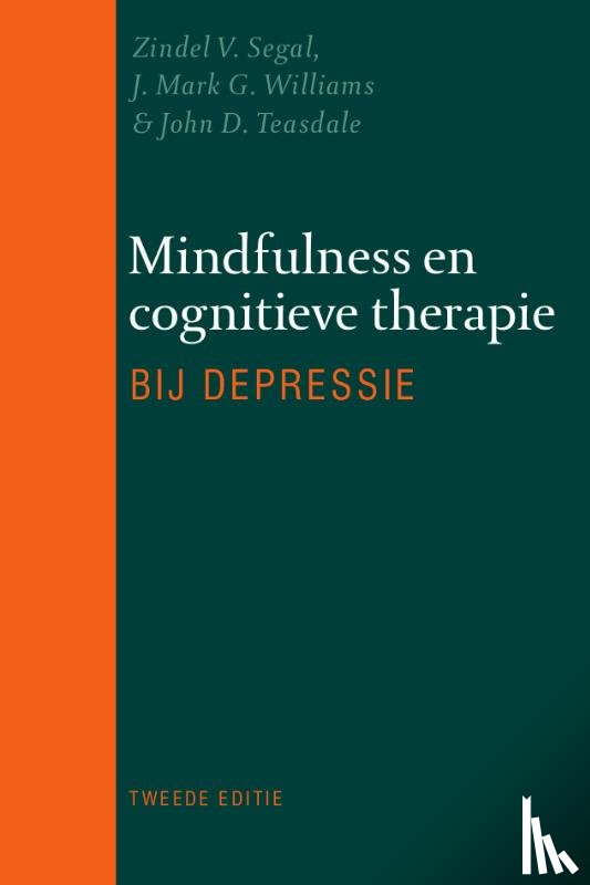 Segal, Zindel, Williams, Mark, Teasdale, John - Mindfulness en cognitieve therapie bij depressie