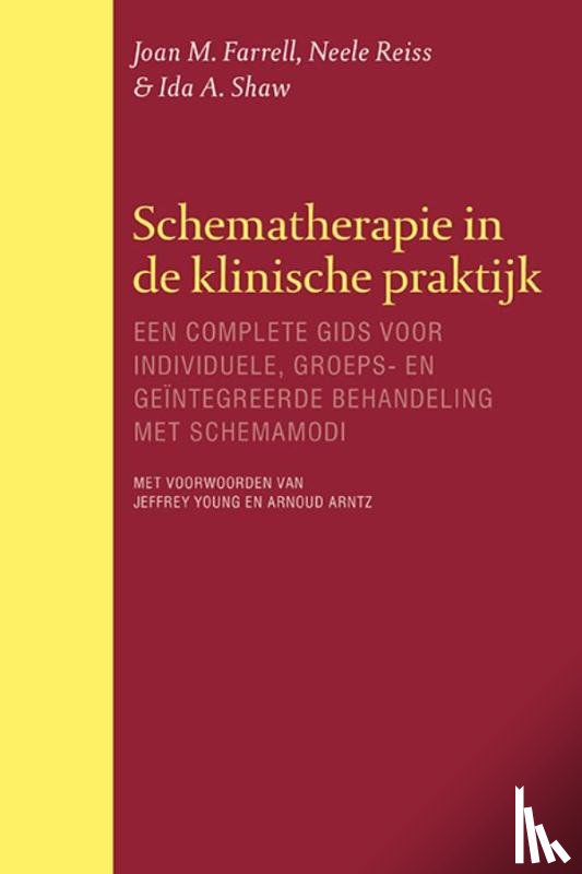 Farrell, Joan M., Reiss, Neele, Shaw, Ida A. - Schematherapie in de klinische praktijk